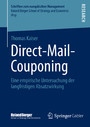 Direct-Mail-Couponing - Eine empirische Untersuchung der langfristigen Absatzwirkung