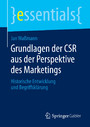 Grundlagen der CSR aus der Perspektive des Marketings - Historische Entwicklung und Begriffsklärung