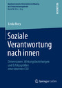 Soziale Verantwortung nach innen - Dimensionen, Wirkungsbeziehungen und Erfolgsgrößen einer internen CSR