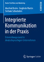 Integrierte Kommunikation in der Praxis - Entwicklungsstand in deutschsprachigen Unternehmen