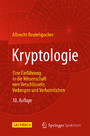 Kryptologie - Eine Einführung in die Wissenschaft vom Verschlüsseln, Verbergen und Verheimlichen