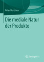 Die mediale Natur der Produkte