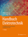 Handbuch Elektrotechnik - Grundlagen und Anwendungen für Elektrotechniker