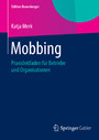 Mobbing - Praxisleitfaden für Betriebe und Organisationen