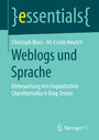 Weblogs und Sprache - Untersuchung von linguistischen Charakteristika in Blog-Texten