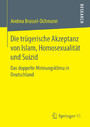 Die trügerische Akzeptanz von Islam, Homosexualität und Suizid - Das doppelte Meinungsklima in Deutschland