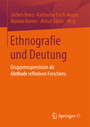 Ethnografie und Deutung - Gruppensupervision als Methode reflexiven Forschens