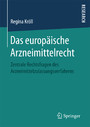 Das europäische Arzneimittelrecht - Zentrale Rechtsfragen des Arzneimittelzulassungsverfahrens