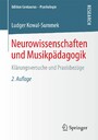 Neurowissenschaften und Musikpädagogik - Klärungsversuche und Praxisbezüge
