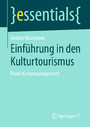 Einführung in den Kulturtourismus - Praxis Kulturmanagement