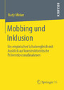 Mobbing und Inklusion - Ein empirischer Schulvergleich mit Ausblick auf konstruktivistische Präventionsmaßnahmen