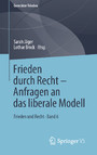 Frieden durch Recht - Anfragen an das liberale Modell - Frieden und Recht • Band 6