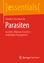 Parasiten - Insekten, Würmer, Einzeller - verdrängte Plagegeister?