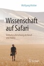 Wissenschaft auf Safari - Verhaltensforschung als Beruf und Hobby