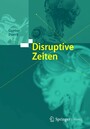 Disruptive Zeiten