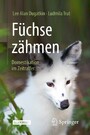 Füchse zähmen - Domestikation im Zeitraffer