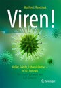 Viren! - Helfer, Feinde, Lebenskünstler - in 101 Porträts