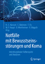 Notfälle mit Bewusstseinsstörungen und Koma - Interdisziplinäre Fallbeispiele und Analysen