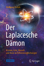 Der Laplacesche Dämon - Kosmos, Erde, Mensch und Atom in Differentialgleichungen