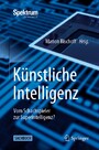 Künstliche Intelligenz - Vom Schachspieler zur Superintelligenz?