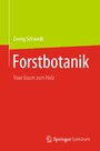 Forstbotanik - Vom Baum zum Holz