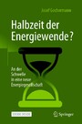 Halbzeit der Energiewende? - An der Schwelle in eine neue Energiegesellschaft