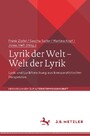 Lyrik der Welt - Welt der Lyrik - Lyrik und Lyrikforschung aus komparatistischer Perspektive