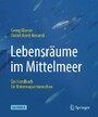 Lebensräume im Mittelmeer - Ein Handbuch für Unterwassermenschen