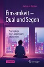 Einsamkeit - Qual und Segen - Psychologie eines Gegenwartphänomens