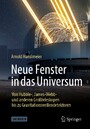 Neue Fenster in das Universum - Von Hubble-, James-Webb- und anderen Großteleskopen bis zu Gravitationswellendetektoren