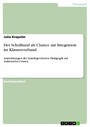 Der Schulhund als Chance zur Integration im Klassenverband - Auswirkungen der hundegestützten Pädagogik auf Außenseiter/-innen