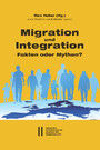 Migration und Integration - Fakten oder Mythen?