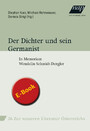 Der Dichter und sein Germanist - In Memoriam Wendelin Schmidt-Dengler