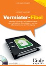 Vermieter-Fibel - Verträge, Vorlagen und Musterbriefe. Alle rechtlichen Grundlagen - von der Mietersuche bis zur Kündigung (Ausgabe Österreich)