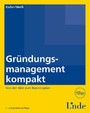 Gründungsmanagement kompakt - Von der Idee zum Businessplan (Ausgabe Österreich)