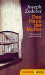 Das Haus der Mutter - Theaterstück und Erzählung