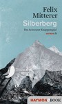 Silberberg - Das Schwazer Knappenspiel