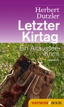 Letzter Kirtag - Ein Altaussee-Krimi