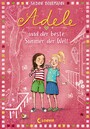 Adele und der beste Sommer der Welt (Band 2) - Kinderbuch zum Vorlesen und Selberlesen - Für Mädchen und Jungen ab 8 Jahre