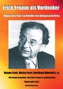 Erich Fromm als Vordenker - Haben oder Sein im Zeitalter der ökologischen Krise