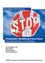 Praktische Mobbing-Prävention - Stopp dem Psychoterror am Arbeitsplatz!