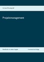 Projektmanagement - Kein Buch mit sieben Siegeln