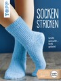 Socken stricken - Leicht gemacht - heiß geliebt. Genial für Einsteiger