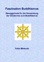 Faszination Buddhismus - Beweggründe für die Hinwendung der Deutschen zum Buddhismus