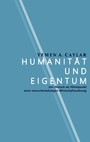 Humanität und Eigentum - Der Mensch als Mittelpunkt einer menschenwürdigen Wirtschaftsordnung