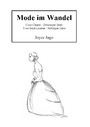 Mode im Wandel - Coco Chanel - Zwanziger Jahre Yves Saint Laurent - Siebziger Jahre