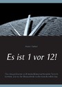 Es ist 1 vor 12! - Das skrupelloseste und menschenverachtendste System kommt, wie es die Menschheit noch niemals erlebt hat. Es ist 1 vor 12! - Das skrupelloseste und menschenverachtendste System kommt, wie es die Menschheit noch niemals erlebt hat.