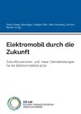 Elektromobil durch die Zukunft - Zukunftsszenarien und neue Dienstleistungen für die Elektromobilität 2030