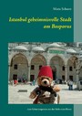 Istanbul geheimnisvolle Stadt am Bosporus - eine Geburtstagsreise aus der Sicht eines Bären