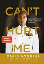 Can't Hurt Me - Beherrsche deinen Geist und erreiche jedes Ziel. Deutsche Ausgabe. Über 5 Millionen verkaufte Exemplare weltweit